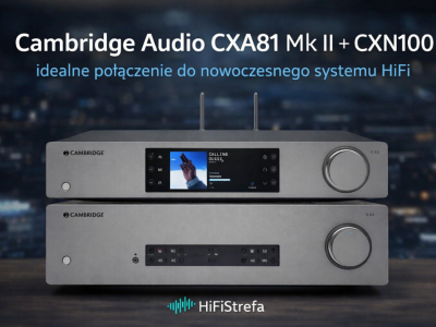 Cambridge Audio - czyli budżetowe połączenie idealne