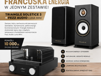 Triangle Solstice 3 + Fezz Audio Luna Mini – najlepszy zestaw stereo do 10 000?